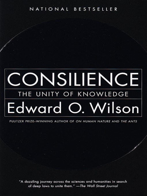 Title details for Consilience by E. O. Wilson - Available